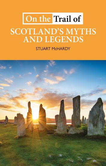 On the Trail of Scotland's Myths and Legends - cover