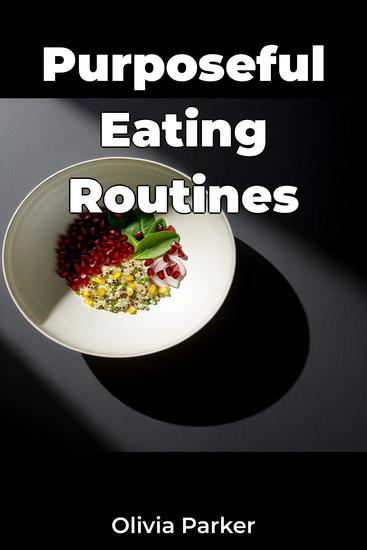 Purposeful Eating Routines - cover