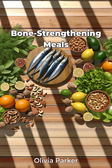 Bone-Strengthening Meals - cover