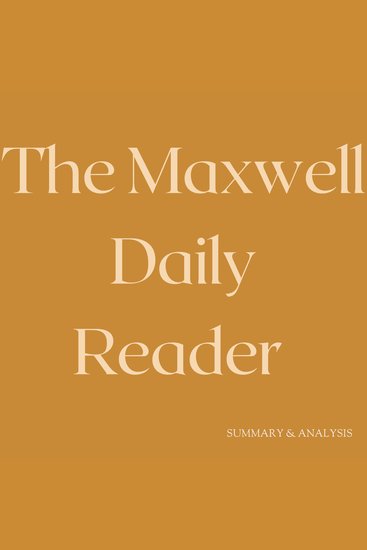 Maxwell Daily Reader The: Book summary & analysis - cover