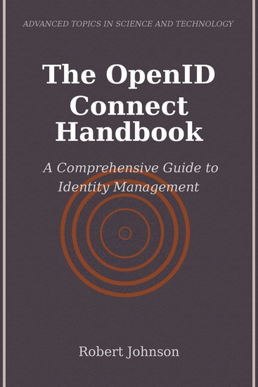 The OpenID Connect Handbook - A Comprehensive Guide to Identity Management - cover