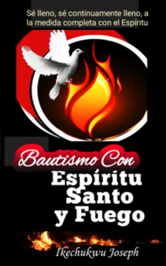 Bautismo Con Espíritu Santo Y Fuego - Sé Lleno Sé Continuamente Lleno A La Medida Completa Con El Espíritu - cover
