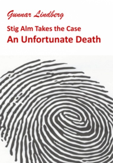 An Unfortunate Death - Stig Alm Takes The Case - cover