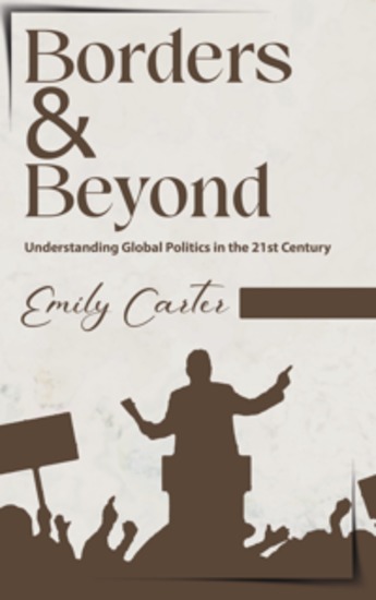 Borders and Beyond - Understanding Global Politics in the 21st Century - cover