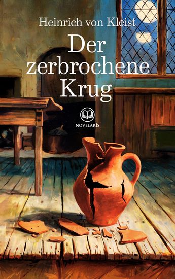 Heinrich von Kleist: Der zerbrochene Krug (Novelaris Klassik) - cover