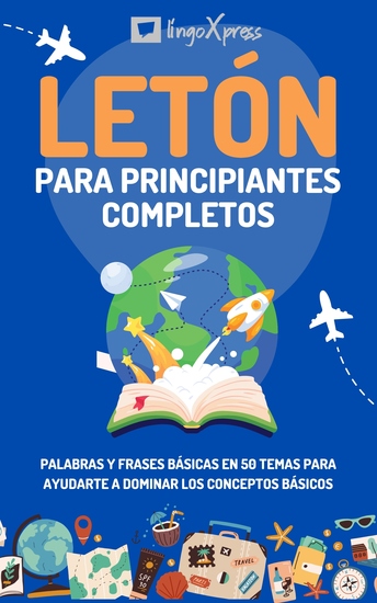 Letón para principiantes completos - Palabras y frases básicas en 50 temas para ayudarte a dominar los conceptos básicos - cover