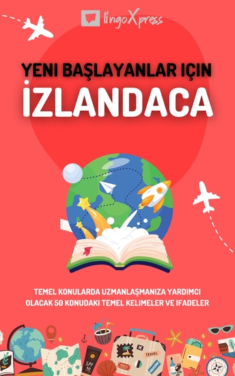 Yeni başlayanlar için İzlandaca - Temel konularda uzmanlaşmanıza yardımcı olacak 50 konudaki temel kelimeler ve ifadeler - cover