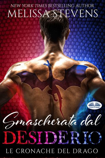 Smascherata Dal Desiderio - Le Cronache Del Drago - cover