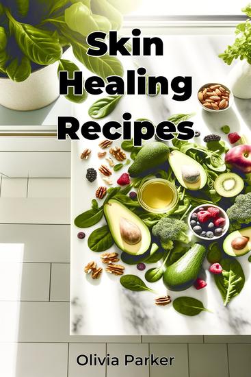 Skin Healing Recipes - cover