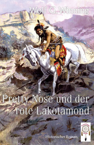 Pretty Nose und der rote Lakotamond - cover