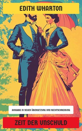 Zeit der Unschuld - Ausgabe in neuer Übersetzung und Rechtschreibung - cover