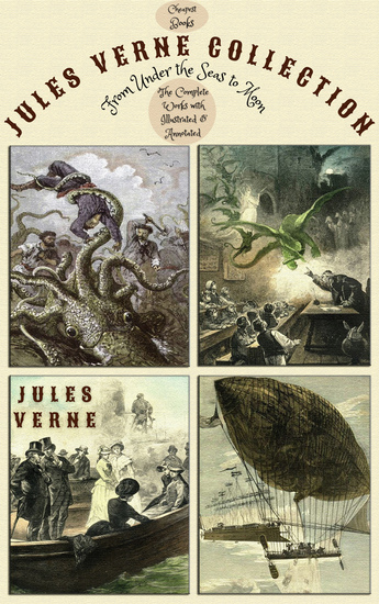 Jules Verne Collection "From Under the Seas to Moon" - (The Complete Works with Illustrated & Annotated) - cover
