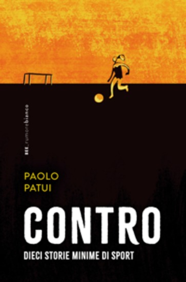 Contro - Dieci storie minime di sport - cover