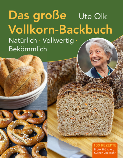 Das große Vollkorn-Backbuch - Natürlich Vollwertig Bekömmlich - cover