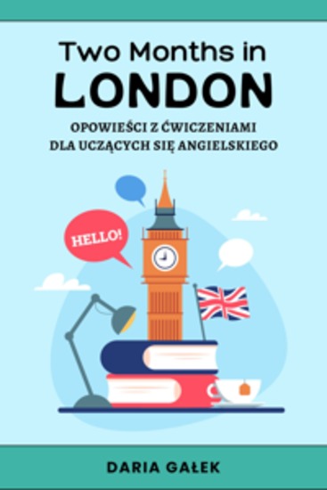 Two Months in London: Opowieści z Ćwiczeniami dla Uczących się Angielskiego - cover