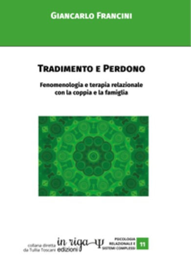 Tradimento e perdono Fenomenologia e terapia relazionale con la coppia e la famiglia - cover