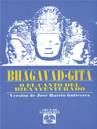 Bhagavad-Gita o el canto del bienaventurado