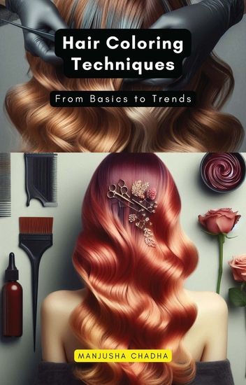 Hair Coloring Techniques - From Basics to Trends - cover