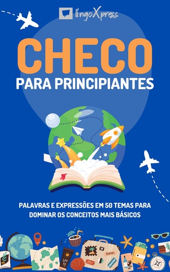 Checo para principiantes - Palavras e expressões em 50 temas para dominar os conceitos mais básicos - cover