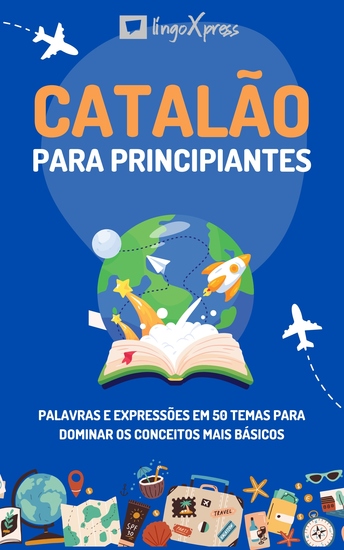 Catalão para principiantes - Palavras e expressões em 50 temas para dominar os conceitos mais básicos - cover