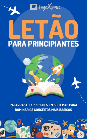 Letão para principiantes - Palavras e expressões em 50 temas para dominar os conceitos mais básicos - cover