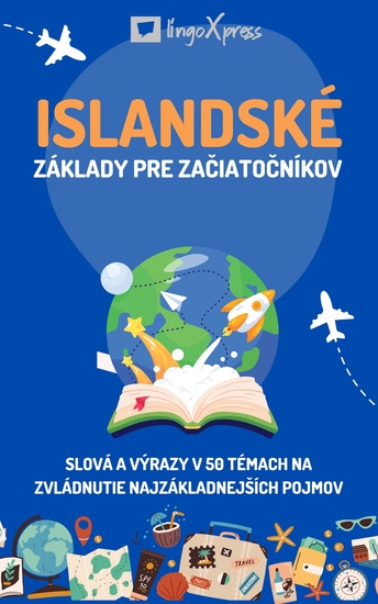 Islandské základy pre začiatočníkov - Slová a výrazy v 50 témach na zvládnutie najzákladnejších pojmov - cover