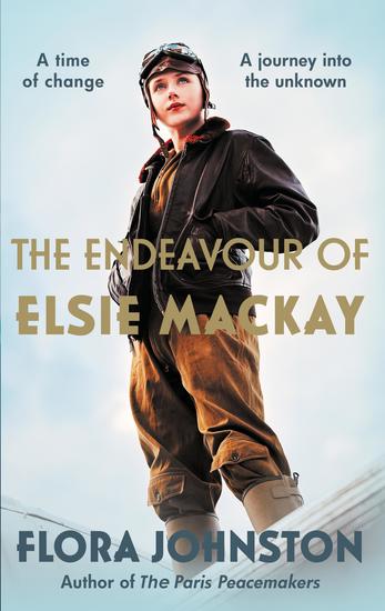 The Endeavour of Elsie Mackay - The compelling historical novel inspired by the pioneering Scottish aviator - cover