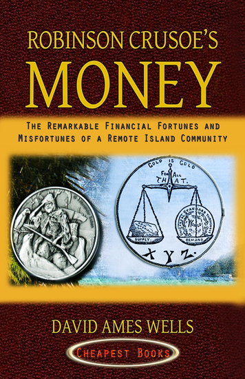 Robinson Crusoe's Money - "The Remarkable Financial Fortunes and Misfortunes of a Remote Island Community" - cover