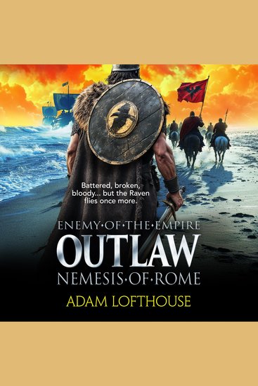 Outlaw: Nemesis of Rome - Discover the new action-packed thriller from Adam Lofthouse - cover