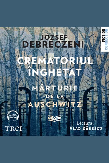 Crematoriul înghețat: mărturie de la Auschwitz - cover