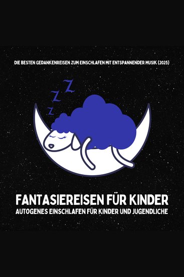 Fantasiereisen für Kinder - Die besten Gedankenreisen zum Einschlafen mit entspannender Musik (2025) - cover