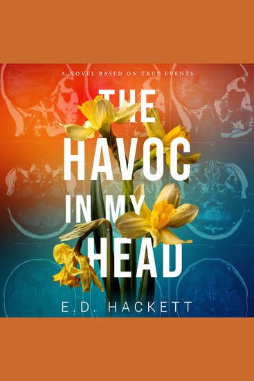The Havoc in My Head - A Novel Based on True Events - cover