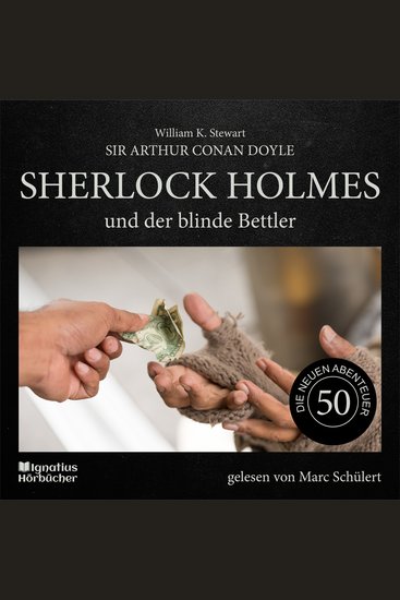 Sherlock Holmes und der blinde Bettler (Die neuen Abenteuer Folge 50) - cover