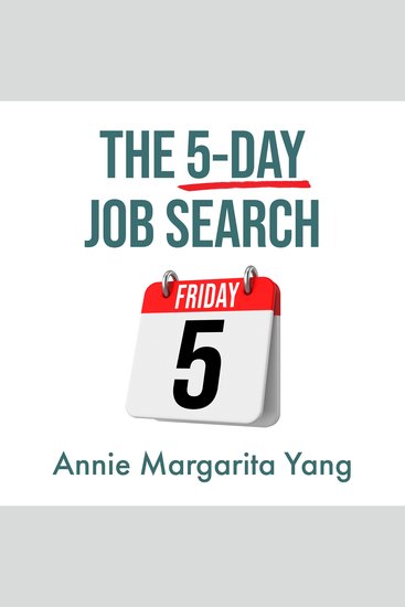 The 5-Day Job Search - Proven Strategies To Answering Tough Interview Questions & Getting Multiple Job Offers - cover