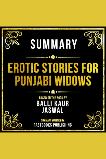Summary - Erotic Stories For Punjabi Widows - Based On The Book By Balli Kaur Jaswal - cover