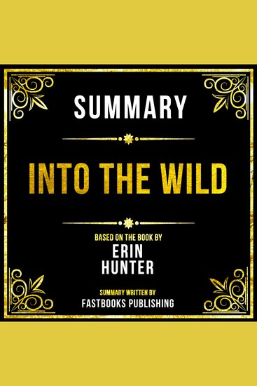 Summary - Into The Wild - Based On The Book By Erin Hunter - cover