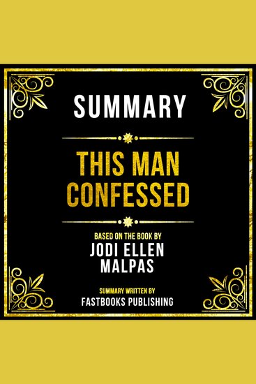 Summary - This Man Confessed - Based On The Book By Jodi Ellen Malpas - cover