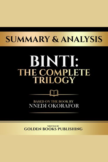 Summary & Analysis - Binti - The Complete Trilogy - Based On The Book By Nnedi Okorafor - cover