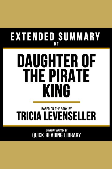 Extended Summary - Daughter Of The Pirate King - Based On The Book By Tricia Levenseller - cover