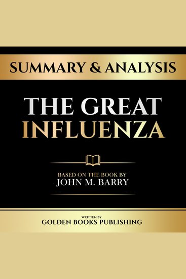 Summary & Analysis - The Great Influenza - Based On The Book By John M Barry - cover