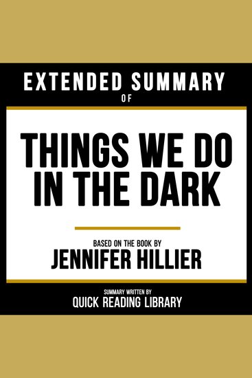 Extended Summary - Things We Do In The Dark - Based On The Book By Jennifer Hillier - cover