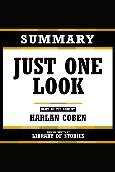 Summary - Just One Look - Based On The Book By Harlan Coben - cover