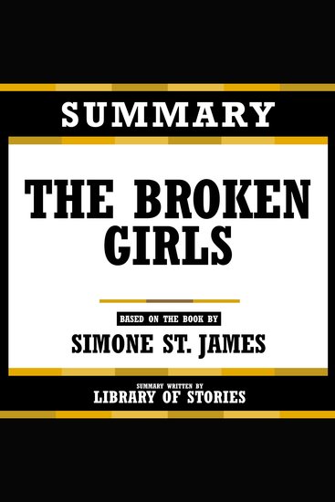 Summary - The Broken Girls - Based On The Book By Simone St James - cover