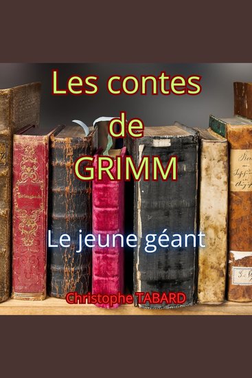 Le jeune géant - Les contes des frères GRIMM - cover