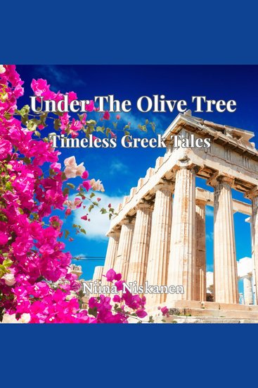 Under The Olive Tree Timeless Greek Tales - cover