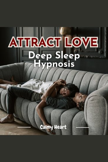 Attract Love Deep Sleep Hypnosis - cover