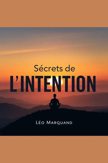 Secrets de l'Intention: Créer votre Réalité - « Révolutionnez votre apprentissage avec Secrets de l'Intention ! Des pistes audio captivantes pour façonner votre réalité » - cover