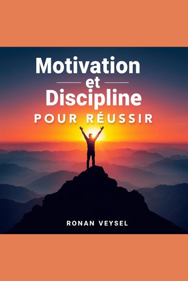 Motivation et Discipline pour Réussir - "Boostez votre préparation avec des leçons audio captivantes pour exceller en motivation et discipline !" - cover