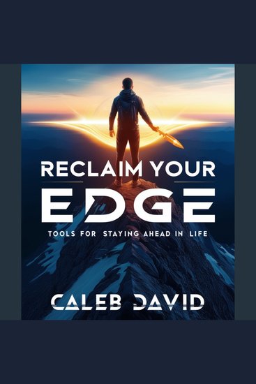 Reclaim Your Edge - Tools for Staying Ahead in Life - cover