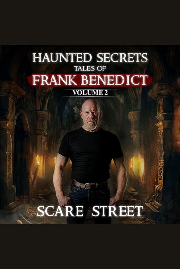 Short Horror Stories Collection: Haunted Secrets: Tales of Frank Benedict Vol 2 - cover